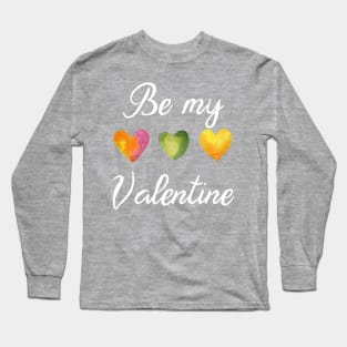 Be my Valentine - hearts Long Sleeve T-Shirt